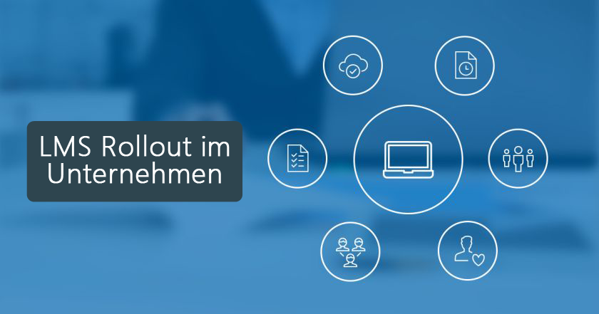 LMS-Rollout im Unternehmen