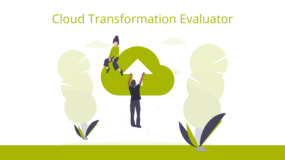 Der Cloud Transformation Evaluator – Kostenloses Tool zeigt den Weg in die Cloud