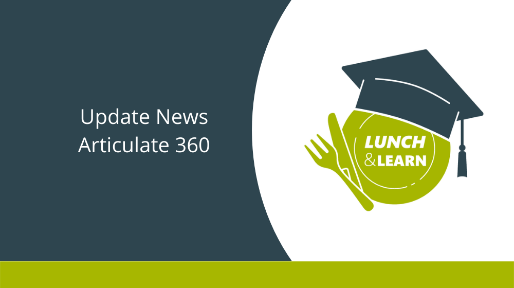 Lunch & Learn: Neuerungen in Articulate 360